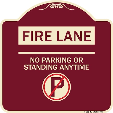 Fire Lane No Parking Or Standing Anytime Heavy-Gauge Aluminum Architectural Sign
